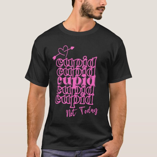 Camiseta Cupido Cupido Cupido Hoje Não (Frente)