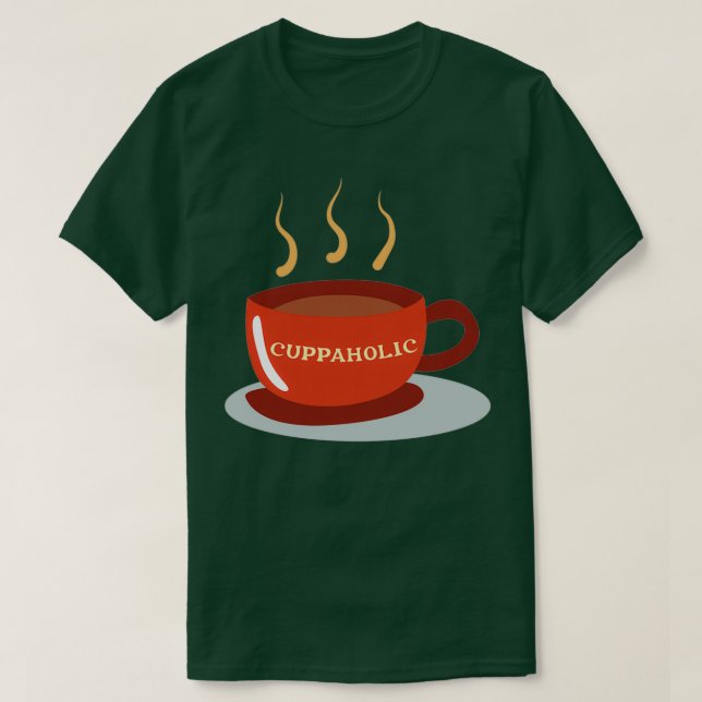 Camiseta Cuppaholic for cuppa tea lovers (Frente do Design)