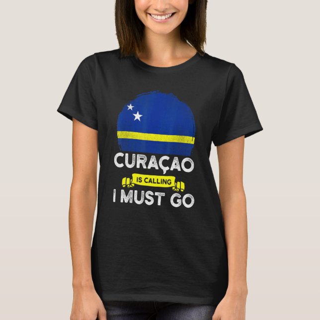 Camiseta Curaao Está Chamando Eu Tenho Que Ir Para O Patrim (Frente)