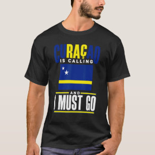 Camiseta Curacao Curacaoan Curacao Está Ligando E Eu Tenho