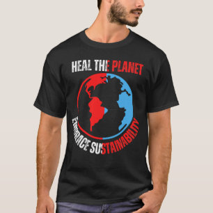 Camiseta Curar o planeta, abraçar a sustentabilidade.b