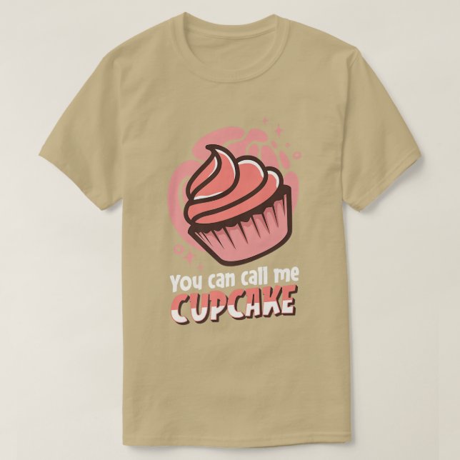 Camiseta Curiosa padaria Você Pode Me Chamar De Cupcake (Frente do Design)