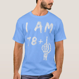 Camiseta Curioso 79º Aniversário Eu Sou 78 Mais Esqueleto M
