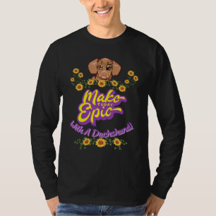 Camiseta Curioso Casual Torna Epílogo Hoje Com Um Dachshund
