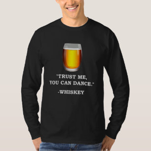 Camiseta Curioso Confia Em Mim Que Pode Dançar Whiskey Bebe