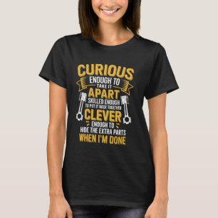 Camiseta Curioso o Suficiente Para Desmontá-lo Mecânico de