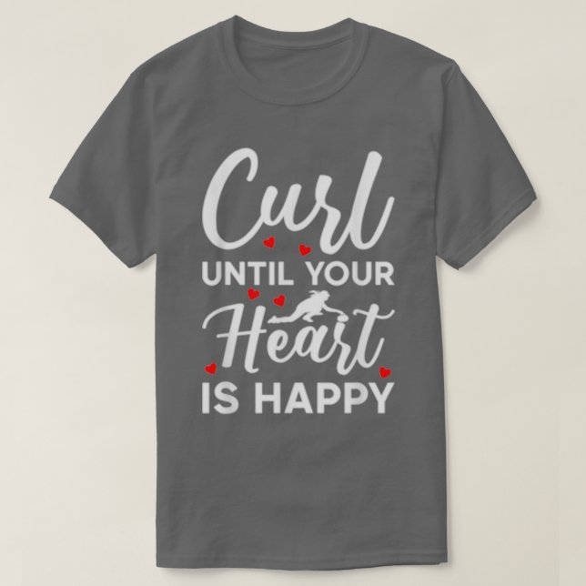 Camiseta Curl Até Que Seu Coração Seja Feliz Curvando (Frente do Design)