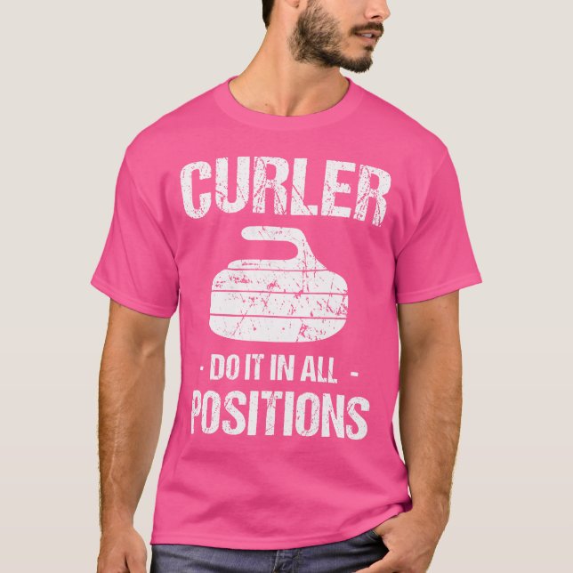 Camiseta Curler Do It In All Positions Curling Stick Stick  (Frente)