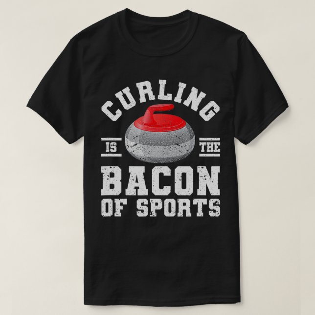 Camiseta Curler Winter Sports Player Curling É O Bacon (Frente do Design)