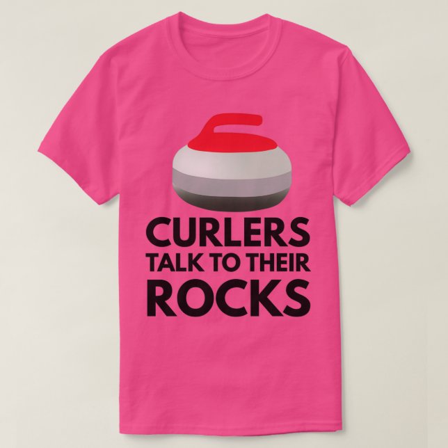 Camiseta Curlers Falam Com Suas Rochas Engraçadas (Frente do Design)