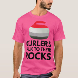 Camiseta Curlers Falam Com Suas Rochas Engraçadas