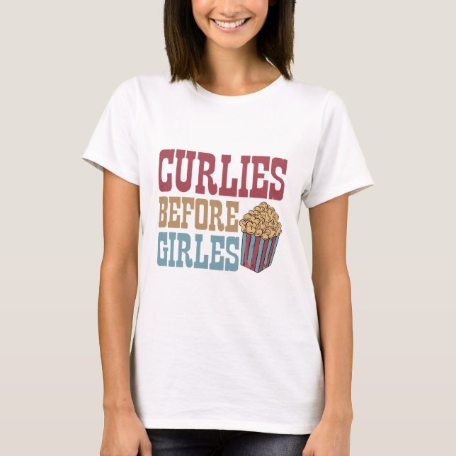 Camiseta Curlies Before Girlies Funny Dia de os namorados F (Frente)
