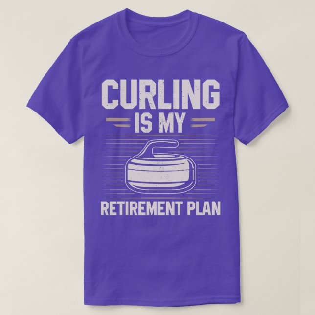 Camiseta Curling is my retirement plan Curl Gift Idea (Frente do Design)