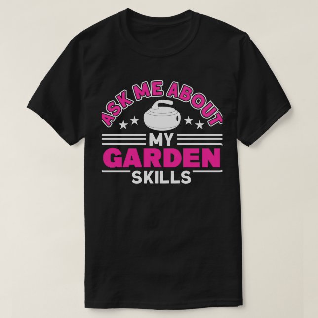 Camiseta Curling Me Pergunte Sobre Meu Curling Skills Curle (Frente do Design)
