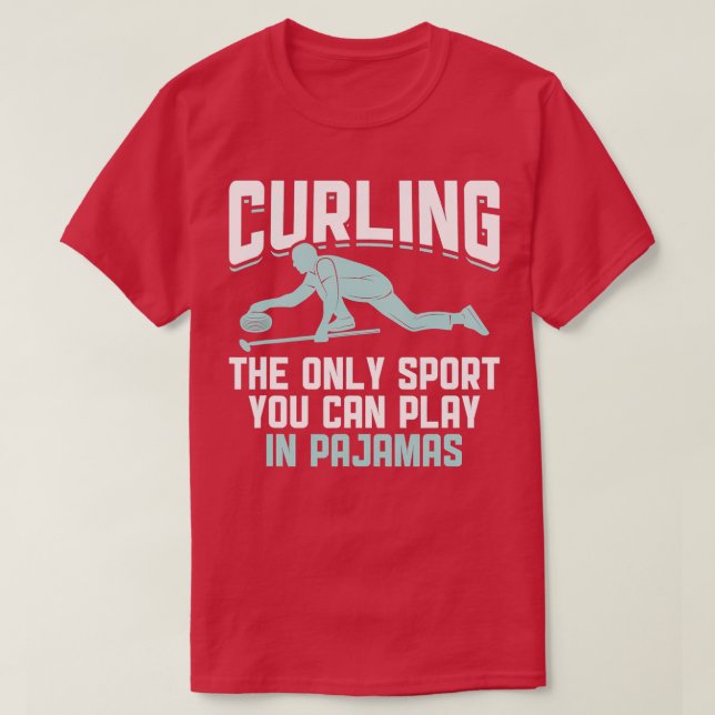 Camiseta Curling O Único Esporte Que Você Pode Jogar De Pij (Frente do Design)