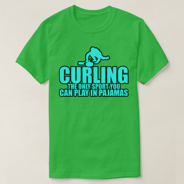 Camiseta Curling O Único Esporte Que Você Pode Jogar De Pij (Frente do Design)