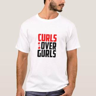 Camiseta Curls Over Gurls - Funny Gym T-Shirt