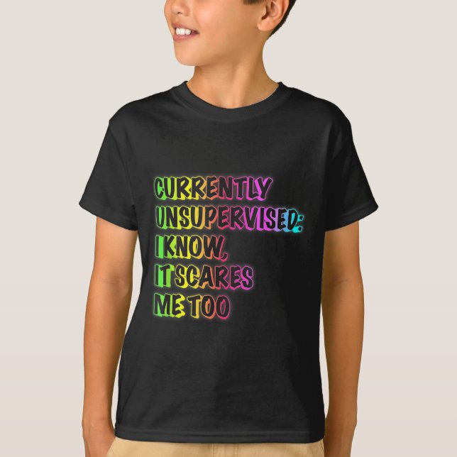Camiseta Currently Unsupervised Funny Quote Humor Sarcastic (Frente)