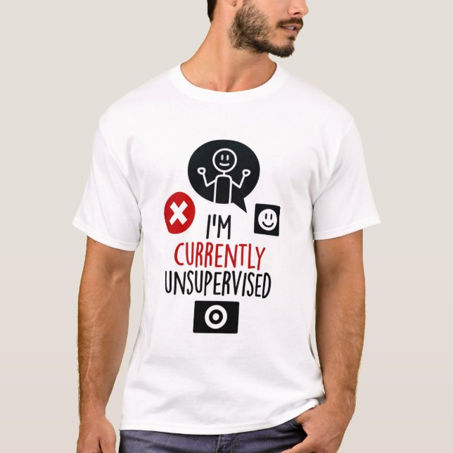 Camiseta Currently Unsupervised Mens T-shirt (Frente)