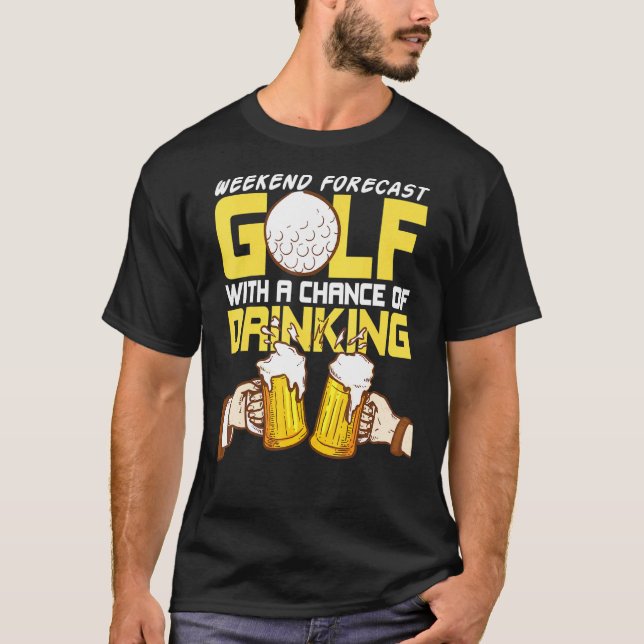 Camiseta Curso de Golfe de Golfe do Bebendo de Previsão do  (Frente)