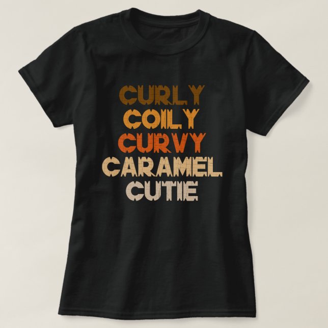 Camiseta Curvy Caramel Cutie Melanin Goddest (Frente do Design)