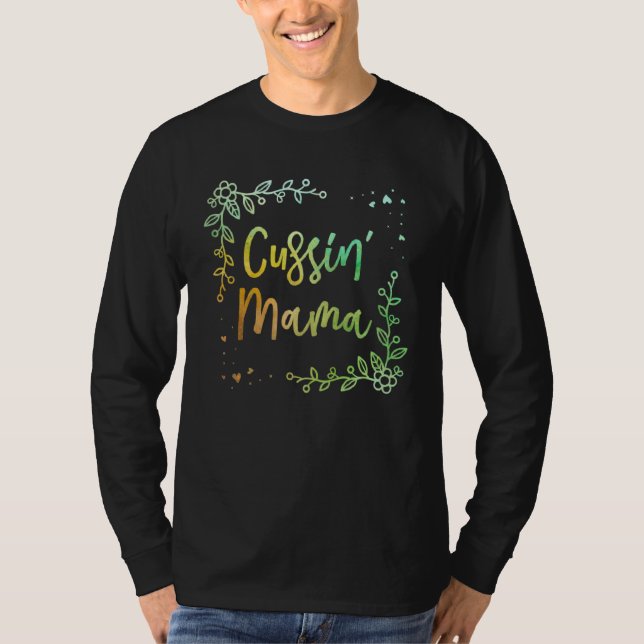 Camiseta Cussin Mama  Mom Humor Mother Kids Joke (Frente)