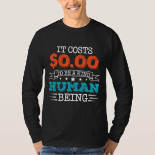 Camiseta Custa 000 Ser Um Ser Humano Bonito