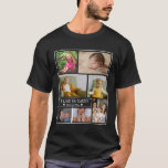 Camiseta Custom 7 Photo Collage We Love You Daddy Black<br><div class="desc">Photo collage t.shirt  to express your love to daddy on his birthday , father's day, holiday, etc..
Personalize with 7 favorite pictures and names.</div>