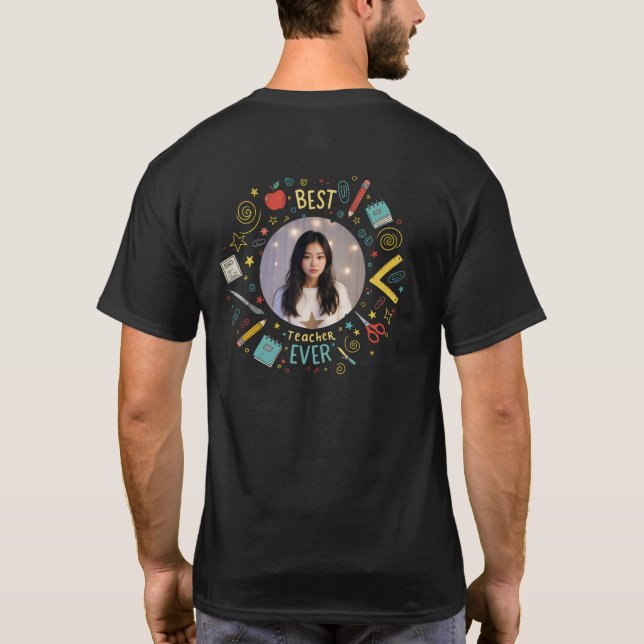 Camiseta Custom Best Teacher Ever Photo T-Shirt Gift (Verso)