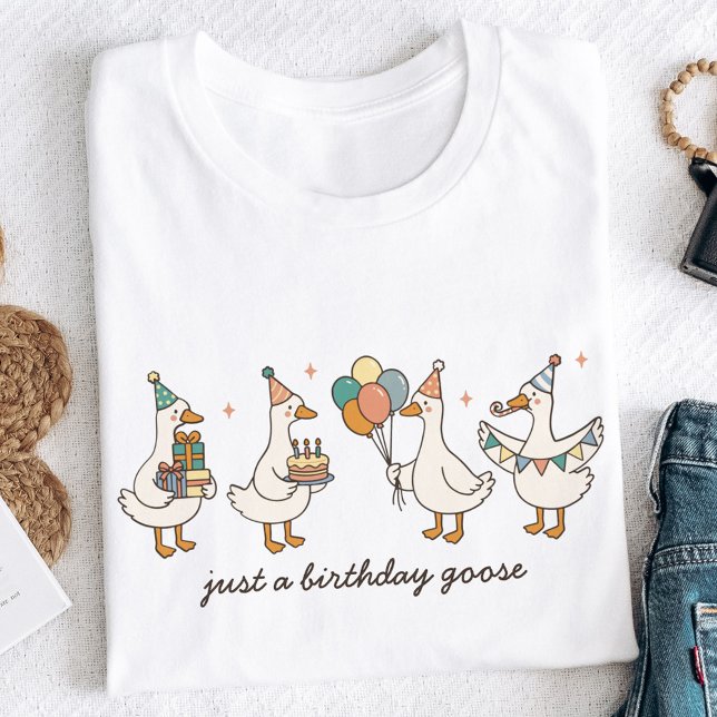 Camiseta Custom Just A Birthday Goose Funny Birthday (Criador carregado)