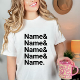 Camiseta Custom Name List ,Personalized Ampersand Names