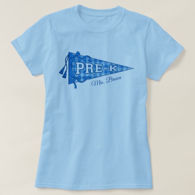 Camiseta Custom Pre-K School Pennant Teacher Name Blue (Frente do Design)