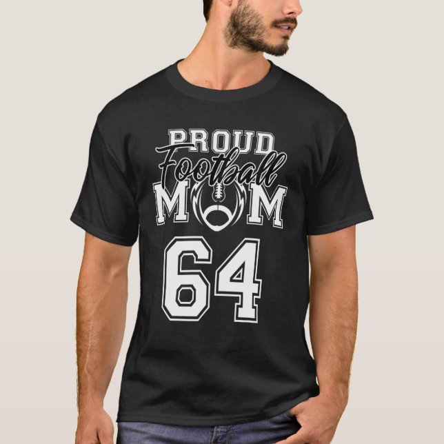 Camiseta Custom Proud Football Mom Number 64 Personalized W (Frente)