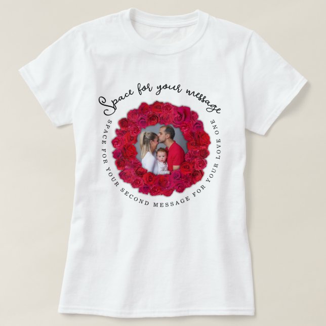Camiseta Custom Text And Photo Red Rose Circular Frame (Frente do Design)