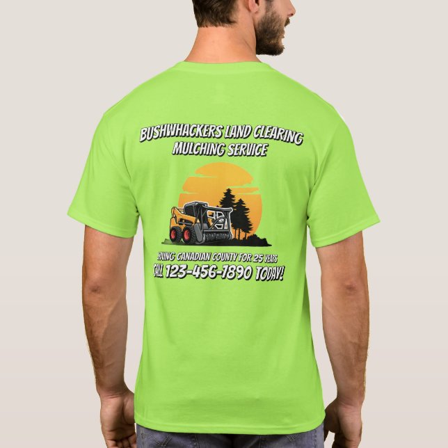 Camiseta Customize Land Clearing Mulching Skid Stee Service (Verso)