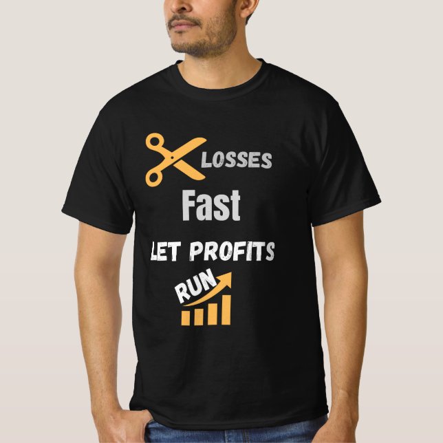 Camiseta Cut Losses Fast Let Profits Run Quote (Frente)