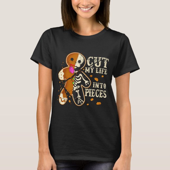 Camiseta Cut My Life Into Eces Funny Gingerbread Christmas  (Frente)