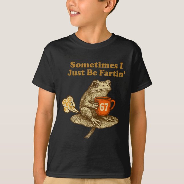 Camiseta Cute 67 I six Seven Fartin Sometimes Just Frog (Frente)