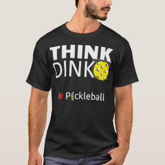 Camiseta Cute and funny men & women's, Think Dink, I love P