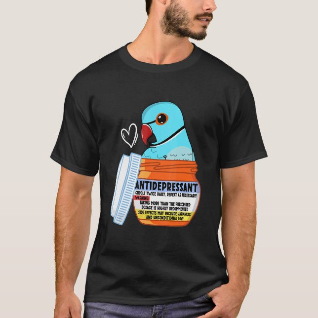 Camiseta Cute Antidepressant Parrot I Blue Indian Ringneck (Frente)