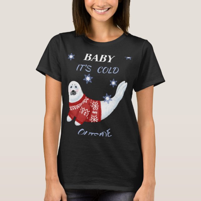 Camiseta Cute Baby Its Cold Outside Winter Seal T Shirt  (Frente)