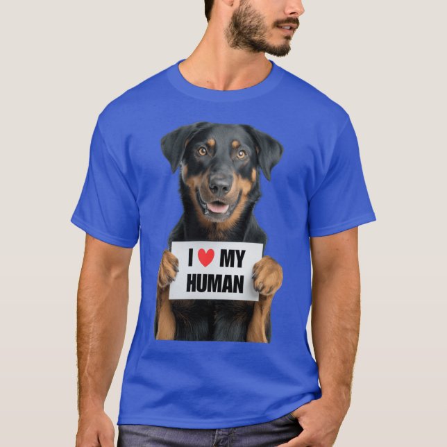 Camiseta Cute Beauceron dog with Signboard I love my Human  (Frente)