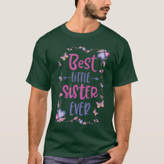 Camiseta Cute Best Little Sister Ever Girls Women Siblings