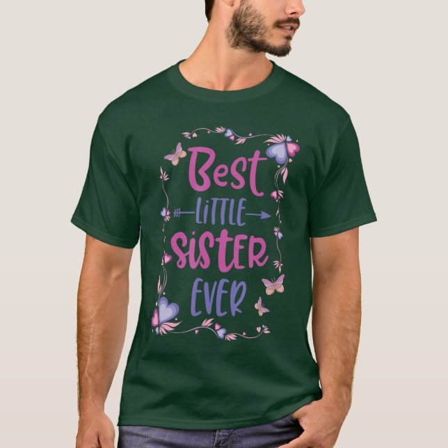 Camiseta Cute Best Little Sister Ever Girls Women Siblings  (Frente)