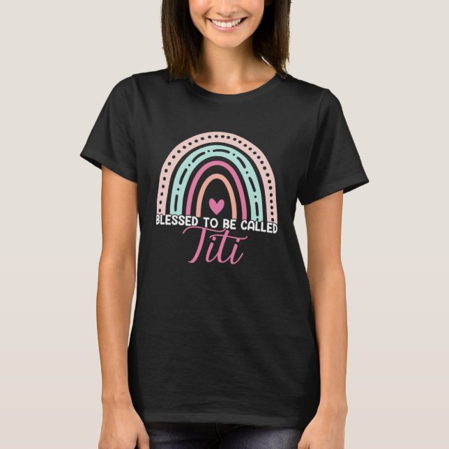 Camiseta Cute Blessed To Be Called Titi Rainbow Mom Grandma (Frente)