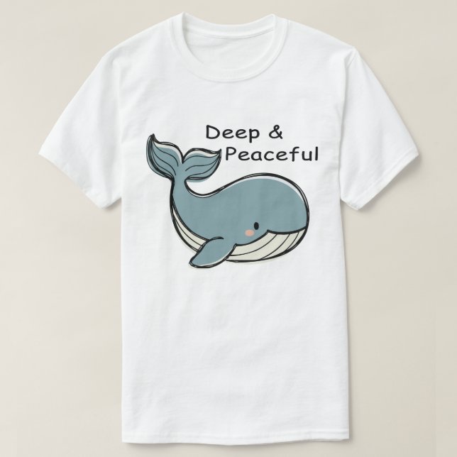 Camiseta Cute Blue Whale Deep & Peaceful (Frente do Design)