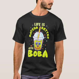 Camiseta Cute Boba Tea Life Is Matcha Better Kawai Bubble M