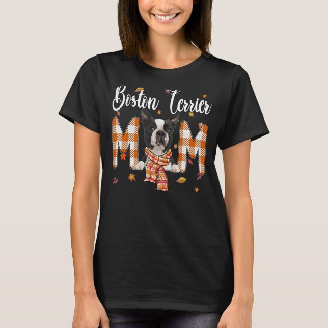 Camiseta Cute Boston Terrier Mãe Caiu Cachorro Maple Mãe -  (Frente)
