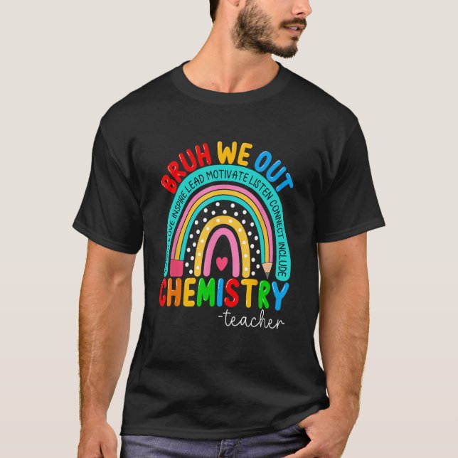 Camiseta Cute Bruh We Out Teachers Summer Chemistry Teacher (Frente)
