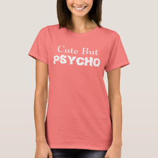 Camiseta Cute But Psycho